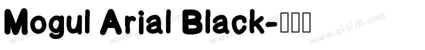 Mogul Arial Black字体转换